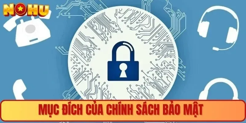 Mục đích khi nhà cái đưa ra chính sách bảo mật